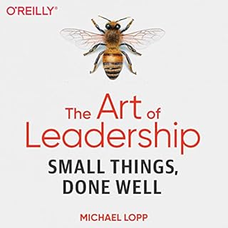 The Art of Leadership Audiobook By Michael Lopp cover art