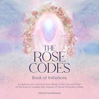 The Rose Codes: Book of Initiations Audiobook By Mariya Nurislamova cover art