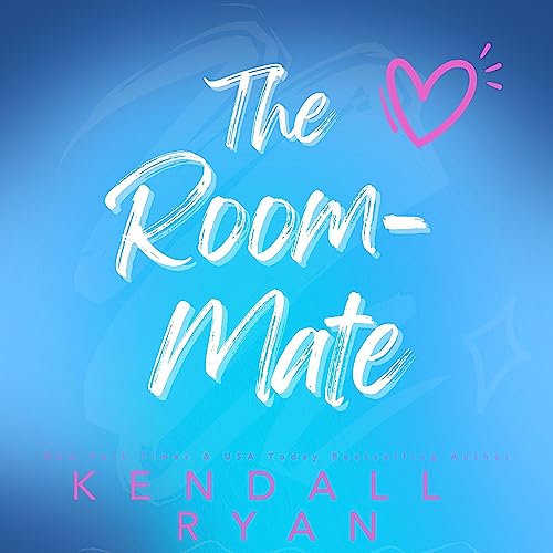 The Room Mate Audiobook By Kendall Ryan cover art