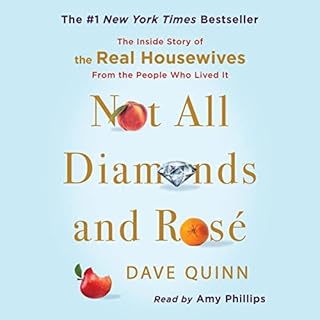 Not All Diamonds and Rosé Audiobook By Dave Quinn cover art