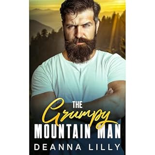 The Grumpy Mountain Man Audiolibro Por Deanna Lilly arte de portada