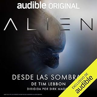 Alien: Desde las Sombras Audiobook By Dirk Maggs, James A. Moore, Cesar Alarcon - translator cover art