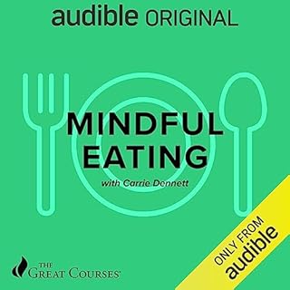 Mindful Eating Audiolibro Por Carrie Dennett, The Great Courses arte de portada