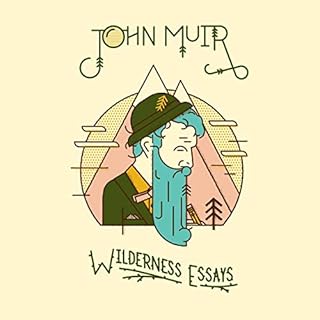 Wilderness Essays Audiobook By John Muir cover art