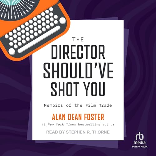 The Director Should've Shot You Audiobook By Alan Dean Foster cover art