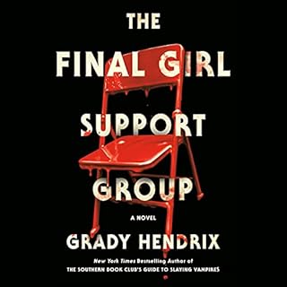 The Final Girl Support Group Audiobook By Grady Hendrix cover art