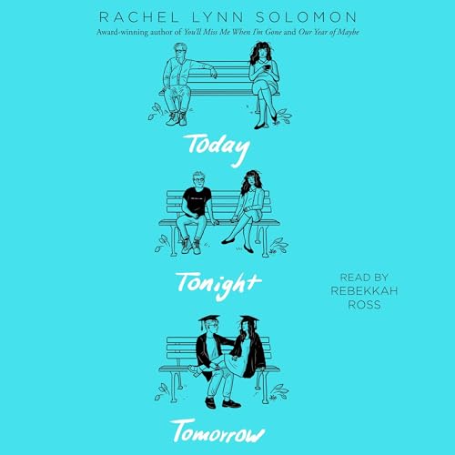 Today Tonight Tomorrow Audiobook By Rachel Lynn Solomon cover art