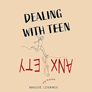 Dealing with Teen Anxiety Audiolibro Por Maggie Lovange, Renée Lovange arte de portada