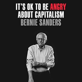 It's OK to Be Angry About Capitalism Audiolibro Por Senator Bernie Sanders, John Nichols arte de portada