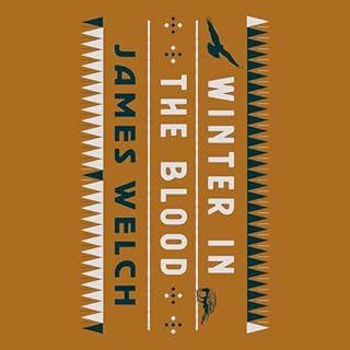 Winter in the Blood Audiobook By James Welch, Joy Harjo - foreword, Louise Erdrich - introduction cover art