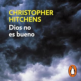 Dios no es bueno [God Is Not Great] Audiolibro Por Christopher Hitchens, Ricardo García Pérez arte de portada