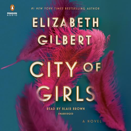 City of Girls Audiobook By Elizabeth Gilbert cover art