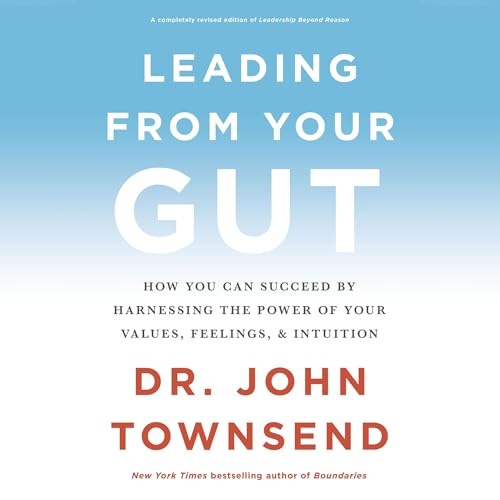 Leading from Your Gut Audiolibro Por John Townsend arte de portada