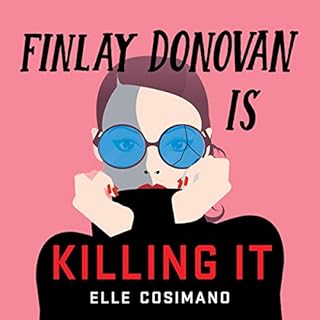 Finlay Donovan Is Killing It Audiolibro Por Elle Cosimano arte de portada