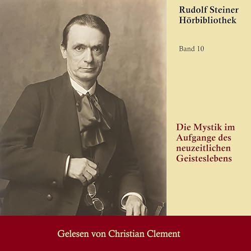 Die Mystik im Aufgange des neuzeitlichen Geisteslebens Audiolivro Por Rudolf Steiner capa