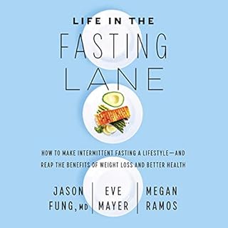 Life in the Fasting Lane Audiobook By Dr. Jason Fung, Eve Mayer, Megan Ramos cover art