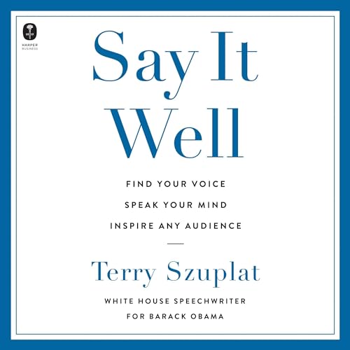 Say It Well Audiobook By Terry Szuplat cover art