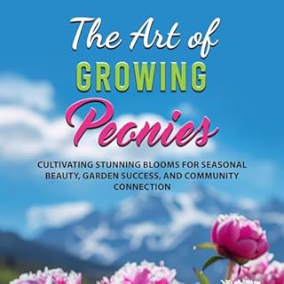 The Art of Growing Peonies cover art