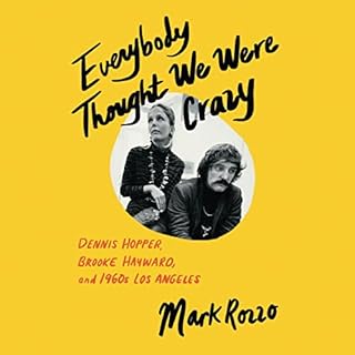 Everybody Thought We Were Crazy Audiobook By Mark Rozzo cover art