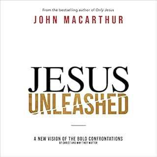 Jesus Unleashed Audiolibro Por John F. MacArthur arte de portada