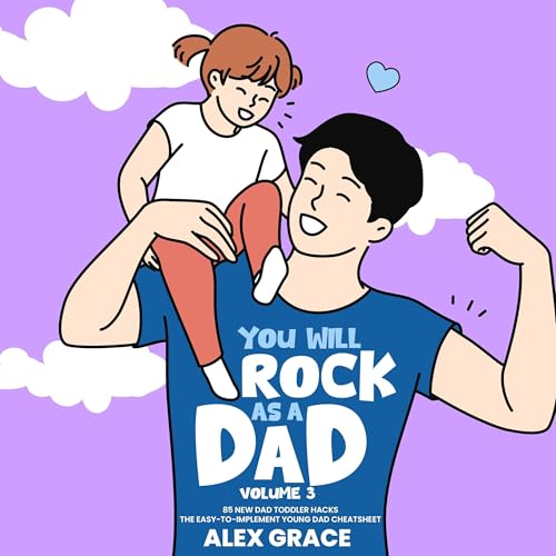 You Will Rock as a Dad!, Book 3 Audiobook By Alex Grace cover art