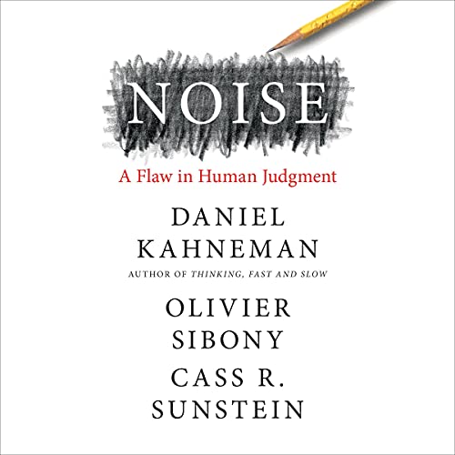 Noise Audiolibro Por Daniel Kahneman, Olivier Sibony, Cass R. Sunstein arte de portada