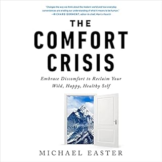 The Comfort Crisis Audiobook By Michael Easter cover art