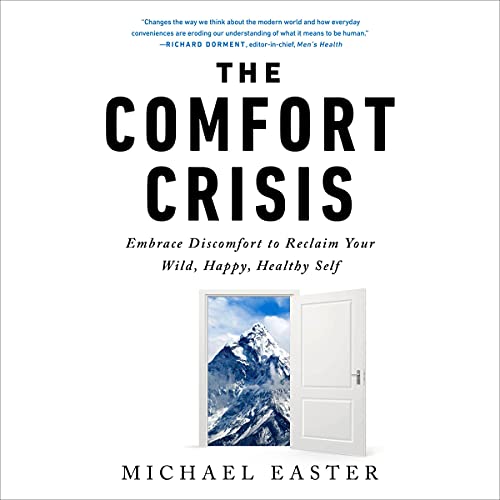 The Comfort Crisis Audiolibro Por Michael Easter arte de portada