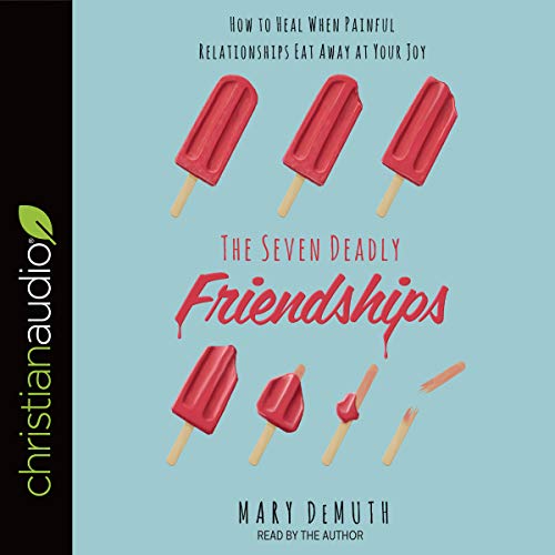 The Seven Deadly Friendships Audiolibro Por Mary DeMuth arte de portada