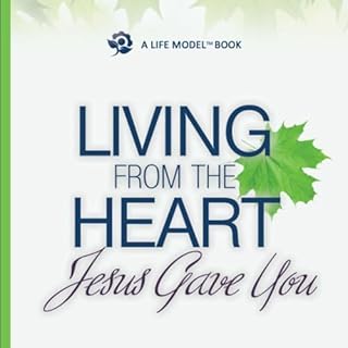 Living from the Heart Jesus Gave You: 15th Anniversary Study Edition Audiolibro Por E. James Wilder, James G. Friesen, Anne B