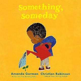 Something, Someday Audiobook By Amanda Gorman cover art