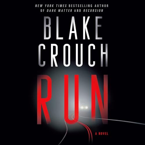 Run Audiobook By Blake Crouch cover art