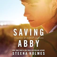 Saving Abby Audiobook By Steena Holmes cover art