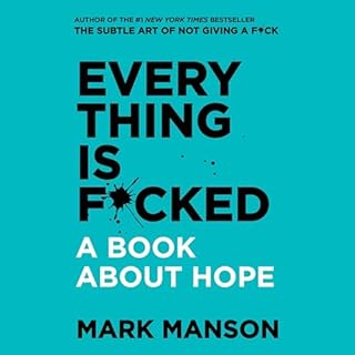 Everything Is F*cked Audiolibro Por Mark Manson arte de portada