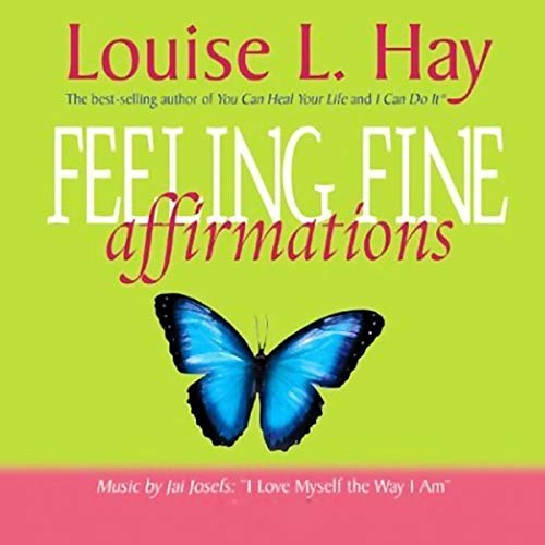 Feeling Fine Affirmations Audiobook By Louise Hay cover art