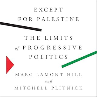 Except for Palestine Audiolibro Por Marc Lamont Hill, Mitchell Plitnick arte de portada