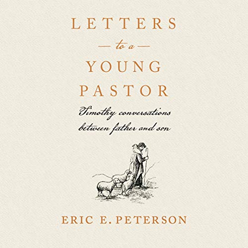 Letters to a Young Pastor Audiobook By Eric E. Peterson, Eugene H. Peterson cover art