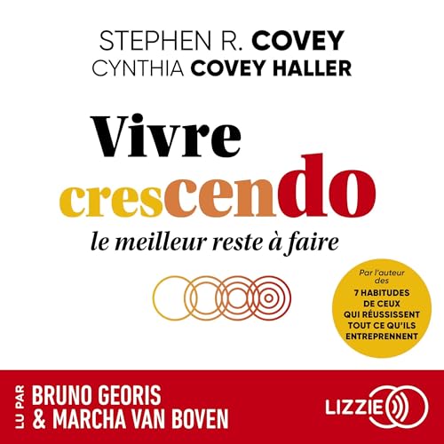 Vivre crescendo Audiobook By Stephen M. R. Covey, Cynthia Covey Haller cover art