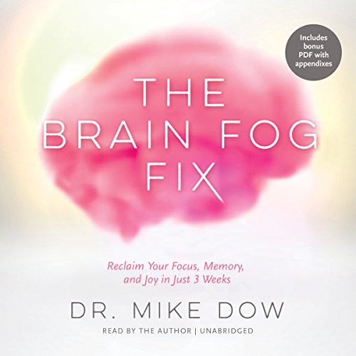 The Brain Fog Fix Audiobook By Dr. Mike Dow cover art