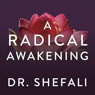 A Radical Awakening Audiobook By Dr Shefali Tsabary cover art