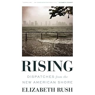 Rising Audiobook By Elizabeth Rush cover art