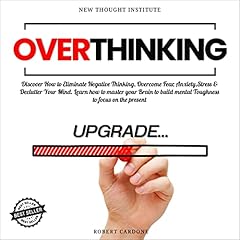 Overthinking Audiolibro Por Robert Cardone, New Thought Institute arte de portada