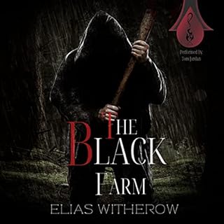 The Black Farm Audiobook By Elias Witherow cover art