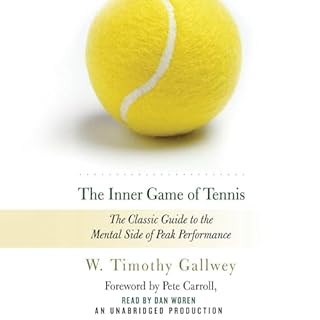 The Inner Game of Tennis Audiobook By W. Timothy Gallwey cover art