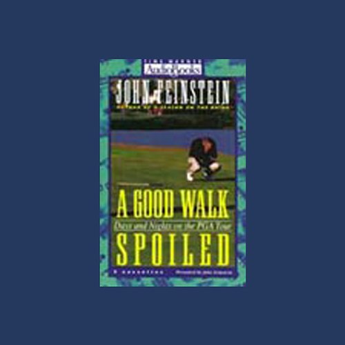 A Good Walk Spoiled Audiolivro Por John Feinstein capa