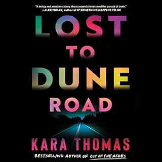 Lost to Dune Road Audiobook By Kara Thomas cover art