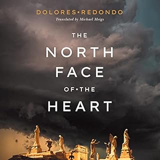 The North Face of the Heart Audiobook By Dolores Redondo, Michael Meigs - translator cover art