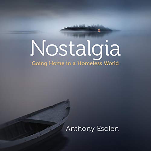 Nostalgia Audiobook By Anthony Esolen cover art