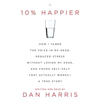 10% Happier Audiobook By Dan Harris cover art