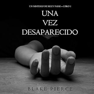 Una Vez Desaparecido [Once Gone] Audiobook By Blake Pierce cover art